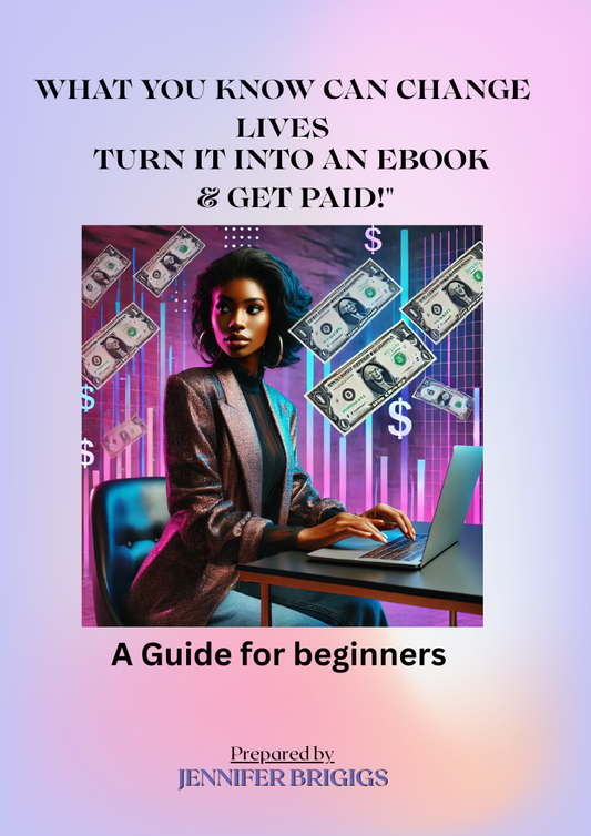 What you know can change live,Turn into an ebook and get paid